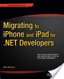 Migrer vers l'iPhone et l'iPad pour les développeurs .Net - Migrating to iPhone and iPad for .Net Developers