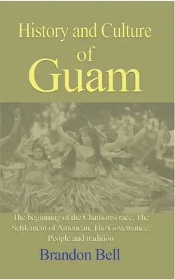 Histoire et culture de Guam - History and Culture of Guam