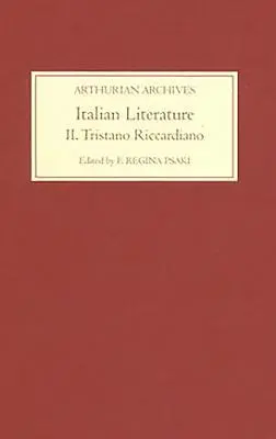 Littérature italienne, tome II : Tristano Riccardiano - Italian Literature, Volume II: Tristano Riccardiano