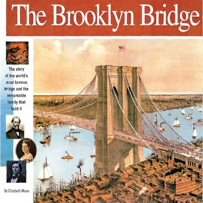 Le pont de Brooklyn : L'histoire du pont le plus célèbre du monde et de la famille remarquable qui l'a construit - The Brooklyn Bridge: The Story of the World's Most Famous Bridge and the Remarkable Family That Built It