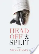 Head Off & Split : Poèmes - Head Off & Split: Poems