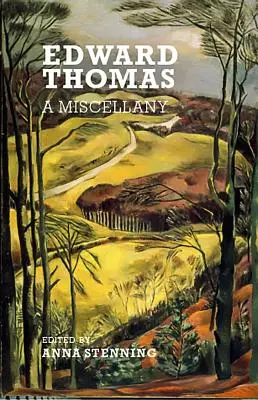 Edward Thomas : Florilège - Edward Thomas: A Miscellany