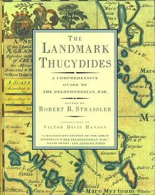 Thucydide : un guide complet de la guerre du Péloponnèse Guide complet de la guerre du Péloponnèse - The Landmark Thucydides: A Comprehensive Guide to the Peloponnesian War