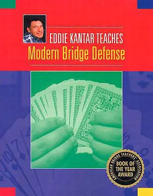 Eddie Kantar enseigne la défense moderne au bridge - Eddie Kantar Teaches Modern Bridge Defense