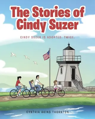 Les histoires de Cindy Suzer : Cindy Suzer est adoptée. Deux fois. - The Stories of Cindy Suzer: Cindy Suzer is Adopted. Twice.