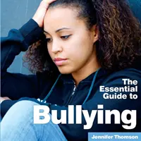 Bullying : Le guide essentiel - Bullying: The Essential Guide
