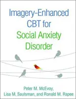 La TCC renforcée par l'imagerie pour le trouble d'anxiété sociale - Imagery-Enhanced CBT for Social Anxiety Disorder