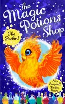 La boutique des potions magiques : L'oiseau de feu - Magic Potions Shop: The Firebird