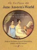 Le monde de Jane Austen : Musique évocatrice des longs métrages classiques Orgueil et préjugés, Sens et sensibilité, Emma et Persuasion - Jane Austen's World: Evocative Music from the Classic Feature Films Pride & Prejudice, Sense & Sensibility and Emma and Persuasion