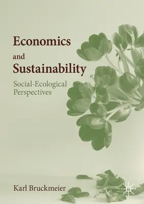 Économie et durabilité : Perspectives socio-écologiques - Economics and Sustainability: Social-Ecological Perspectives