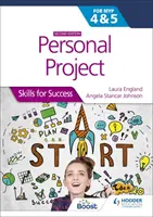 Projet personnel pour le PPCS 4 et 5 de l'IB : Skills for Success Deuxième édition - Skills for Success - Personal Project for the IB MYP 4&5: Skills for Success Second edition - Skills for Success