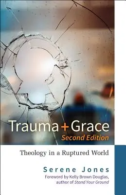 Trauma et grâce, deuxième édition - Trauma and Grace, Second Edition