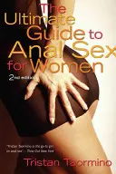 Guide ultime du sexe anal pour les femmes - Ultimate Guide to Anal Sex for Women