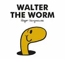 M. Homme Walter le ver - Mr. Men Walter the Worm