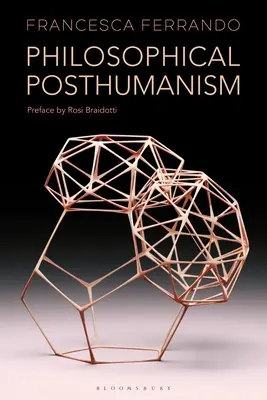 Le posthumanisme philosophique - Philosophical Posthumanism