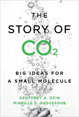 L'histoire du Co2 : de grandes idées pour une petite molécule - The Story of Co2: Big Ideas for a Small Molecule