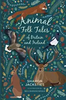 Contes populaires sur les animaux de Grande-Bretagne et d'Irlande - Animal Folk Tales of Britain and Ireland