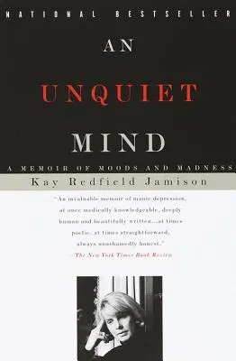 Un esprit inquiet : Un mémoire d'humeurs et de folie - An Unquiet Mind: A Memoir of Moods and Madness