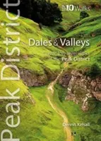 Dales & Valleys - Marches classiques à basse altitude dans le Peak District - Dales & Valleys - Classic Low-level Walks in the Peak District