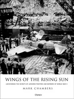 Les ailes du soleil levant : Découvrir les secrets des chasseurs et bombardiers japonais de la Seconde Guerre mondiale - Wings of the Rising Sun: Uncovering the Secrets of Japanese Fighters and Bombers of World War II