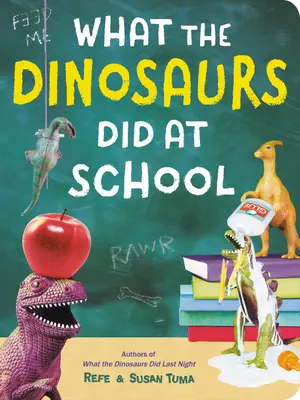Ce que les dinosaures faisaient à l'école - What the Dinosaurs Did at School
