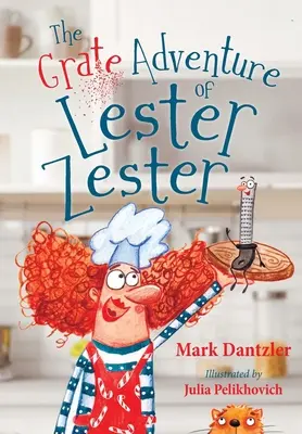 La grande aventure de Lester Zester - The Grate Adventure of Lester Zester