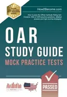 Guide d'étude de l'OAR : Tests blancs - Comment réussir le test d'aptitude à la fonction d'officier. Contient des centaines de questions d'entraînement OAR, des réponses détaillées et des commentaires. - OAR Study Guide: Mock Practice Tests - How to pass the Officer Aptitude Rating test. Contains 100s of OAR practice questions, detailed answers and hi