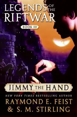 Jimmy la Main : Légendes du Riftwar, Livre III - Jimmy the Hand: Legends of the Riftwar, Book III