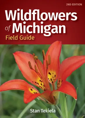 Guide de terrain sur les fleurs sauvages du Michigan - Wildflowers of Michigan Field Guide