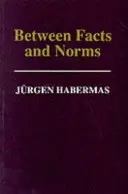 Entre faits et normes - Contributions à une théorie discursive du droit et de la démocratie - Between Facts and Norms - Contributions to a Discourse Theory of Law and Democracy