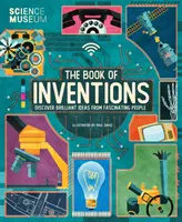 Le livre des inventions - Des idées étonnantes qui ont changé le monde - Book of Inventions - Amazing Ideas that Changed the World