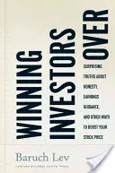 Winning Investors Over : Des vérités surprenantes sur l'honnêteté, les prévisions de résultats et d'autres moyens de faire grimper le cours de l'action - Winning Investors Over: Surprising Truths about Honesty, Earnings Guidance, and Other Ways to Boost Your Stock Price