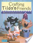 Les amis de Tilda - Crafting Tilda's Friends