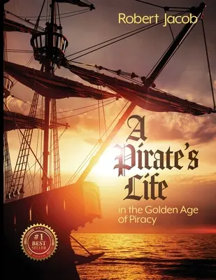 La vie d'un pirate à l'âge d'or de la piraterie - A Pirate's Life in the Golden Age of Piracy