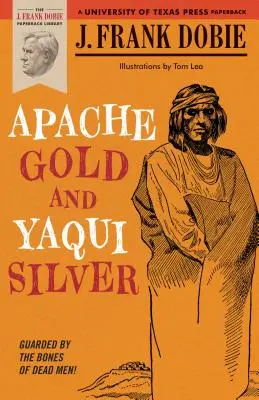 L'or des Apaches et l'argent des Yaquis - Apache Gold and Yaqui Silver