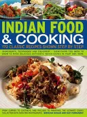 Cuisine indienne : 170 recettes classiques expliquées pas à pas - Indian Food & Cooking: 170 Classic Recipes Shown Step by Step