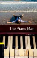 Oxford Bookworms Library : Niveau 1 : L'homme au piano - Oxford Bookworms Library: Level 1: The Piano Man