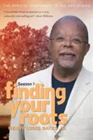 À la recherche de vos racines : Le compagnon officiel de la série PBS - Finding Your Roots: The Official Companion to the PBS Series