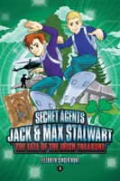 Agents secrets Jack et Max Stalwart : Tome 3 : Le destin du trésor irlandais : Irlande - Secret Agents Jack and Max Stalwart: Book 3: The Fate of the Irish Treasure: Ireland