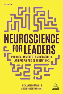 Les neurosciences pour les dirigeants : Des idées pratiques pour diriger avec succès des personnes et des organisations - Neuroscience for Leaders: Practical Insights to Successfully Lead People and Organizations