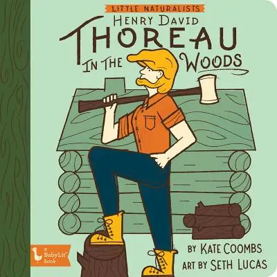 Petits naturalistes : Henry David Thoreau dans les bois - Little Naturalist: Henry David Thoreau in the Woods