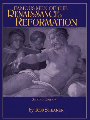 Hommes célèbres de la Renaissance et de la Réforme - Famous Men of the Renaissance & Reformation