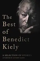 Le meilleur de Benedict Kiely - Une sélection d'histoires - Best of Benedict Kiely - A Selection of Stories