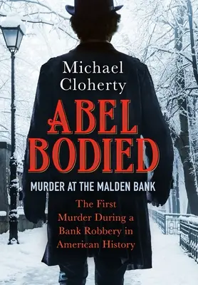 Abel Bodied : Meurtre à la banque de Malden - Abel Bodied: Murder at the Malden Bank