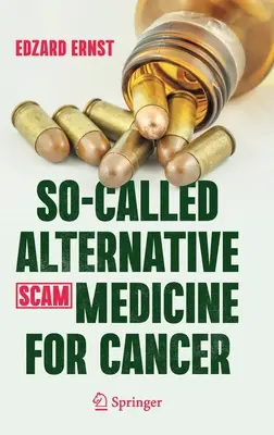 Médecine dite alternative (escroquerie) pour le cancer - So-Called Alternative Medicine (Scam) for Cancer