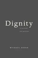 La dignité : Son histoire et sa signification - Dignity: Its History and Meaning