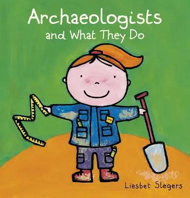 Les archéologues et leur métier - Archeologists and What They Do