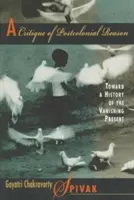 Une critique de la raison postcoloniale : Vers une histoire du présent en voie de disparition - A Critique of Postcolonial Reason: Toward a History of the Vanishing Present