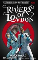 Rivers of London Vol. 3 : Black Mould - Rivers of London Vol. 3: Black Mould