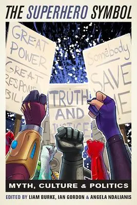 Le symbole du super-héros : Médias, culture et politique - The Superhero Symbol: Media, Culture, and Politics